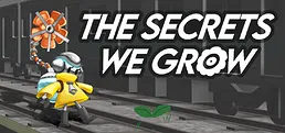 The Secrets We Grow