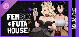 FEMBOY FUTA HOUSE - Hot Skins Pack
