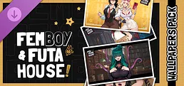 FEMBOY FUTA HOUSE - Wallpapers Pack