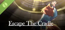Escape The Cradle Demo
