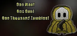 One Man! One Gun! One Thousand Zombies!