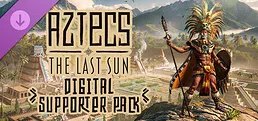 Aztecs: The Last Sun - Digital Supporter Pack