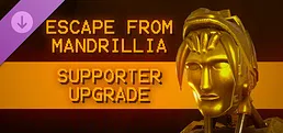 Escape from Mandrillia - Supporter Upgrade