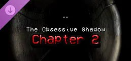 The Obsessive Shadow - Chapter 2
