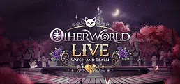 Otherworld Live: Watch and Learn