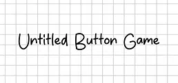 Untitled Button Game