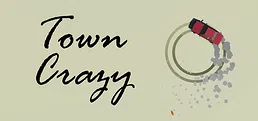 Town Crazy
