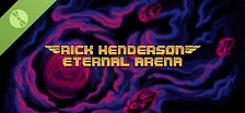 Rick Henderson: Eternal Arena Demo
