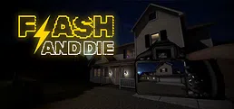 FLASH AND DIE