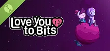 Love You to Bits Demo