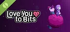 Love You to Bits Demo