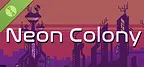 Neon Colony Demo