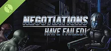 Negotiations Have Failed! Demo