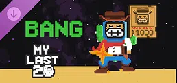 My Last 20 - Bang Character