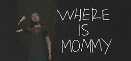 Where Is Mommy
