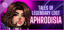 Tales of Legendary Lust: Aphrodisia - Through Stone & Steel