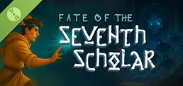 Fate of the Seventh Scholar Demo