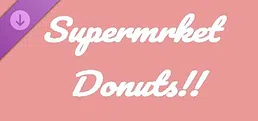 Supermrket: Donuts!!