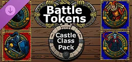 Battle Tokens - Castle Class Pack