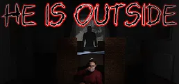 He is Outside