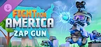 Fight For America: Zap Gun DLC