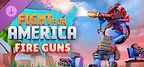 Fight For America: Fire Guns DLC