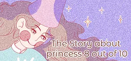 The Story about princess 8 out of 10