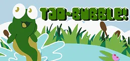 Tad-Bubble!