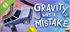 Gravity Was A Mistake Demo