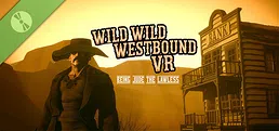 Westbound Wild Wild Western VR : Being Jude the Lawless Demo