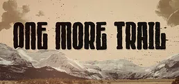 One More Trail
