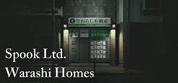 Spook Ltd.: Warashi Homes