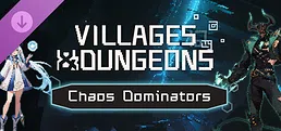 Villages&Dungeons - Chaos Dominators