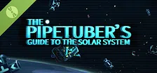 The Pipetuber's Guide to the Solar System