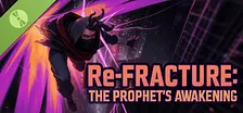 Re – Fracture: The Prophet’s Awakening Demo