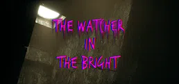 The Watcher In The Bright