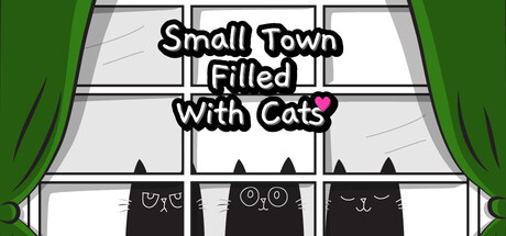 Small Town Filled With Cats