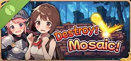 Destroy! Mosaic! Demo