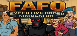 FAFO Executive Order Simulator