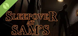 Sleepover at Sam’s Demo