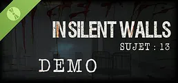 In Silent Walls : Sujet 13 Demo