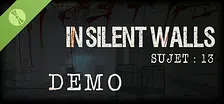 In Silent Walls : Sujet 13 Demo