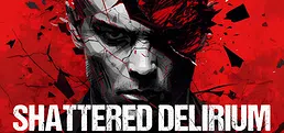 Shattered Delirium