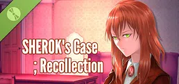 SHEROK’s Case ; Recollection Demo