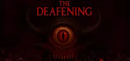 The Deafening