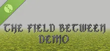 The Field Between Demo
