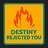 Destiny Rejected You