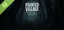 Haunted: Village Demo