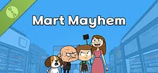 Mart Mayhem Demo