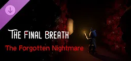 The Final Breath: Forgotten Nightmare